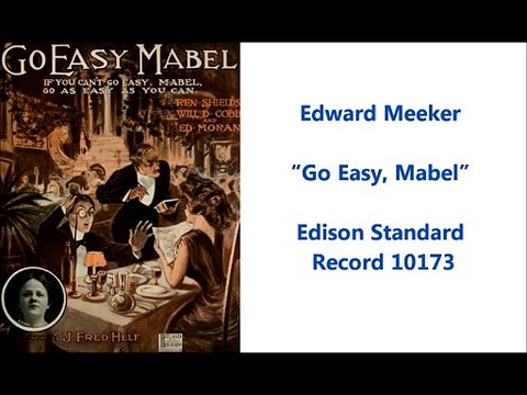 Edward Meeker - Go Easy, Mabel (1909)