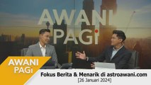 AWANI Pagi: Berita tumpuan & menarik di astroawani.com [26 Januari 2024]