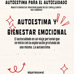 Miguel Mouawad- Autoestima y bienestar emocional: