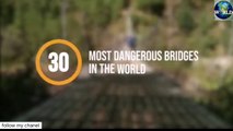 The 30 most dangerous bridges in the world