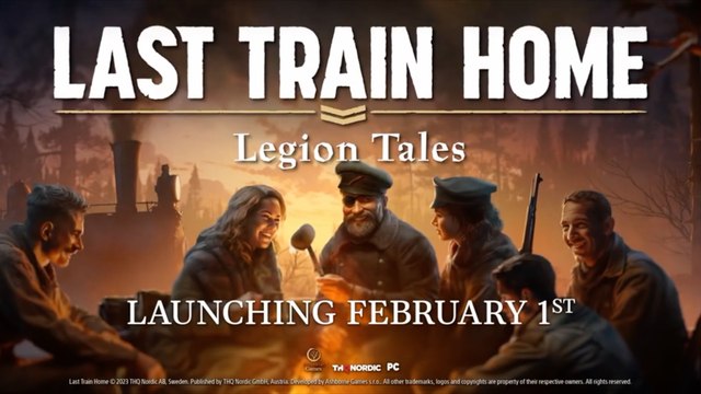 Last Train Home Legion Tales Official Release Date Trailer