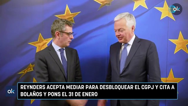 Reynders acepta mediar para desbloquear el CGPJ y cita a Bolaños y Pons el 31 de enero