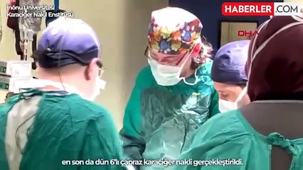 Dünyanın ilk 6'lı çapraz karaciğer nakli Malatya'da yapıldı