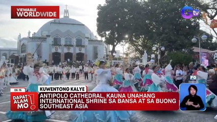 Antipolo Cathedral, idineklara nang international shrine! | Dapat Alam Mo!