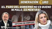 Generación Euro #127: ¡El paro del gobierno no es bueno ni malo, es mentira!