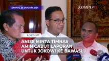 Anies Minta Timnas Cabut Laporan untuk Jokowi Terkait Presiden Boleh Kampanye