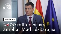 Sánchez anuncia una inversión de 2.400 millones para ampliar el aeropuerto de Madrid-Barajas