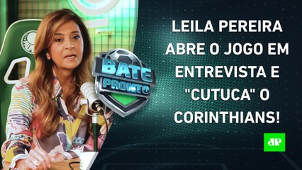 Leila Pereira "CUTUCA" o Corinthians em ENTREVISTA; Flamengo ANUNCIA REFORÇO! | BATE PRONTO