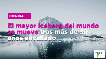 El mayor iceberg del mundo se mueve tras más de 30 años encallado