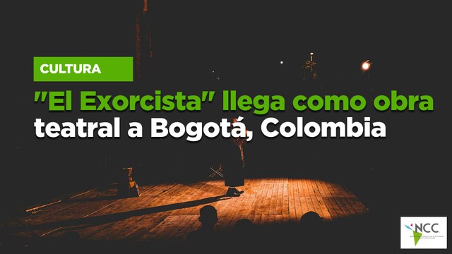 El Exorcista llega como obra teatral a Bogotá, Colombia
