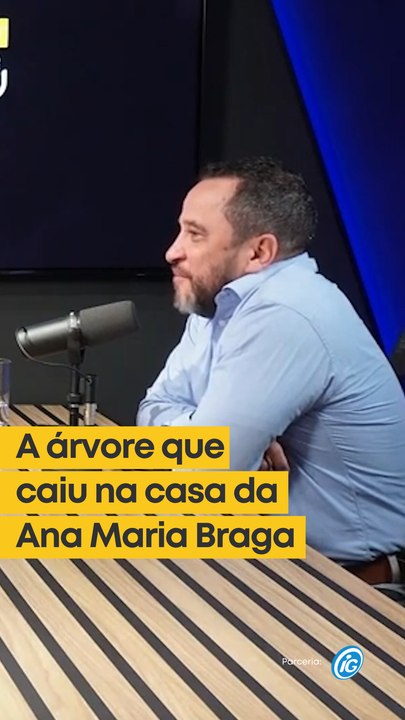 A árvore que caiu na casa da Ana Maria Braga