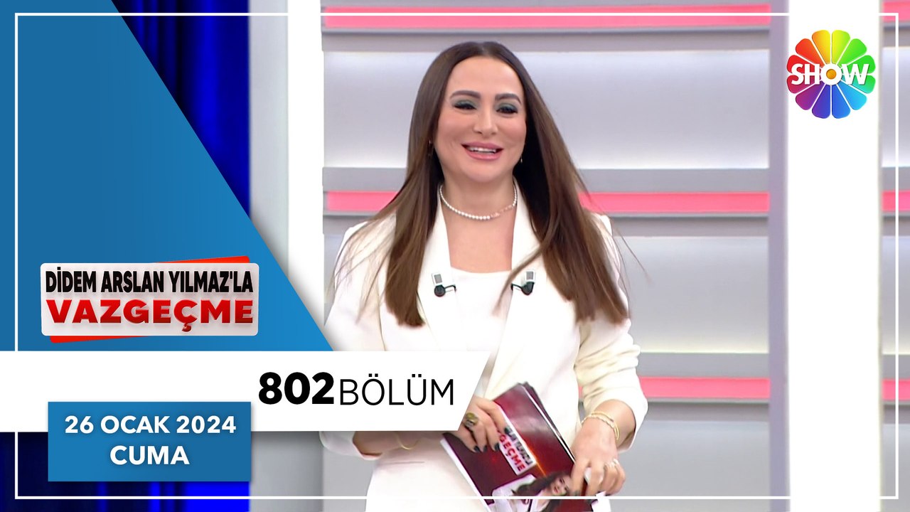 Didem Arslan Yılmaz'la Vazgeçme 802. bölüm - 26 ocak 2024
