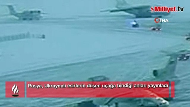 Rusya, Ukraynalı esirlerin düşen uçağa bindiği anları yayınladı