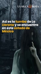 Así es la tumba de La Llorona y se encuentra en este estado de México