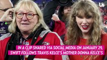 Taylor Swift Adorably Follows Donna Kelce On To The Football Field