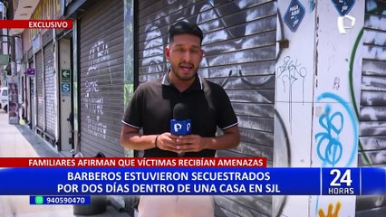 ¡EXCLUSIVO! Barberos secuestrados en SJL fueron testigos de torturas a otras víctimas