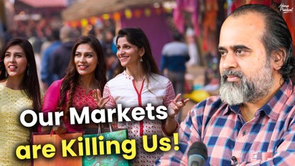 Our markets are killing us || Acharya Prashant (2019)