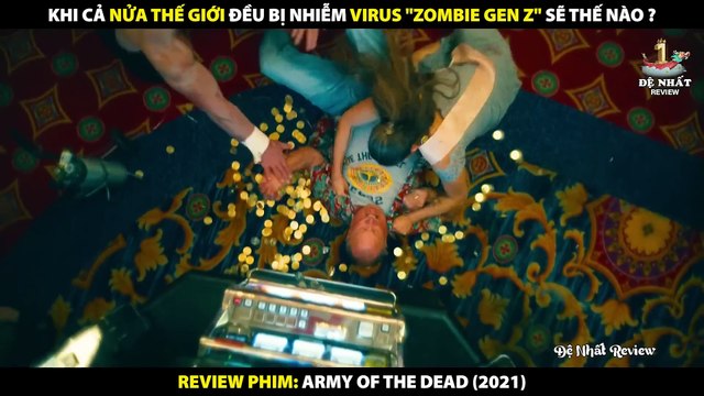 Khi Cả Nửa Thế Giới Đều Bị Nhiễm Virus Zombie Gen Z Sẽ Thế Nào - Review Phim Đội Quân Người Chết