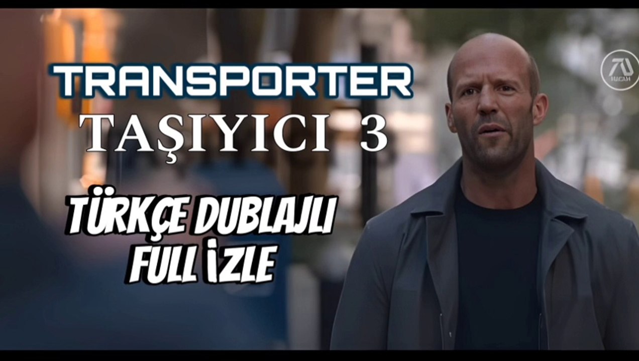TRANSPORTER 3 TAŞIYICI 3 JASON STATHAM FULL İZLE