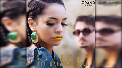 Ceybesk - Bir Daha Mı Asla