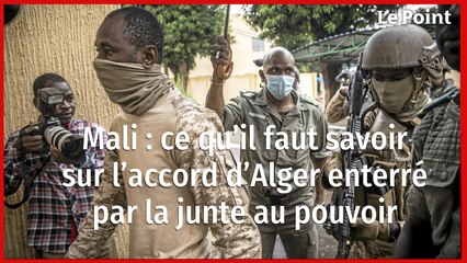 Mali : ce qu’il faut savoir sur l’accord d’Alger enterré par la junte au pouvoir
