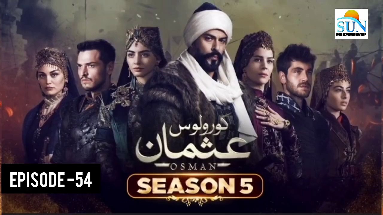 Kurulus Osman Season 05 Episode 54 - Urdu Dubbed Sun Digital HD Channel