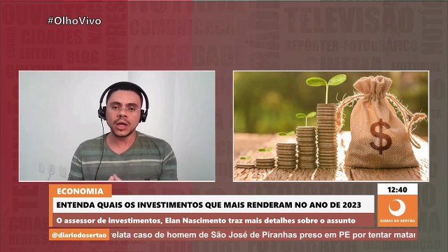 Assessor de investimentos cita e explica quais os investimentos que mais renderam no ano de 2023