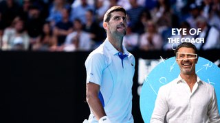 Eye of the Coach #87: “Novak Djokovic was under too much pressure at the Australian Open”