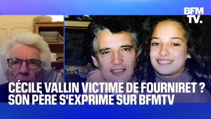 Disparition de Cécile Vallin en 1997: son père s'exprime au sujet de la piste Michel Fourniret