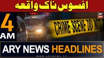 ARY News 4 AM Headlines 28th January 2024  | Sad incident in Sheikhupura