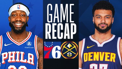 Game Recap: Nuggets 111, 76ers 105