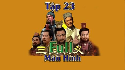 Tam Quốc Diễn Nghĩa Tập 23 - 1994 - Thuyết Minh