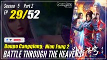 【Doupo Cangqiong】 S5 Part 2 EP 29 (81) - Battle Through The Heavens BTTH | Donghua - 1080P