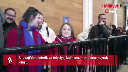Uludağ'da 230 TL'lik izdiham! Metrelerce kuyruk oluştu