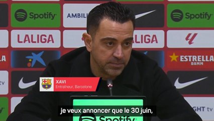 Xavi : Le 30 juin, je ne serai plus l'entraîneur du Barça