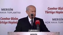 MHP Genel Başkanı Devlet Bahçeli, Mersin'de açıklamalarda bulundu