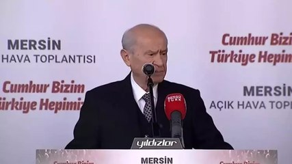 MHP Genel Başkanı Devlet Bahçeli, Mersin'de açıklamalarda bulundu