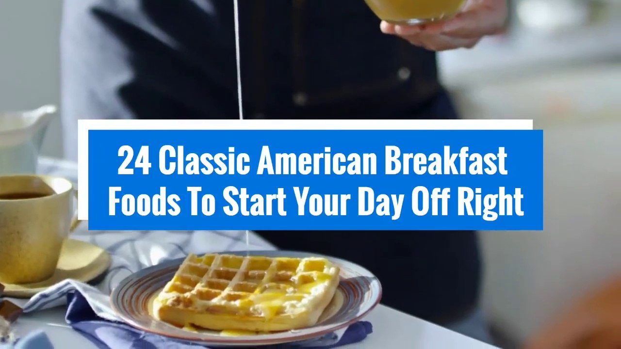 24 Classic American Breakfast Foods