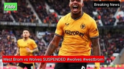 West Brom vs Wolves SUSPENDED @wolves @westbrom