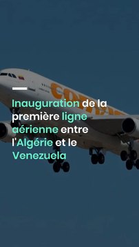 Inauguration de la première ligne aérienne entre l'Algérie et le Venezuela