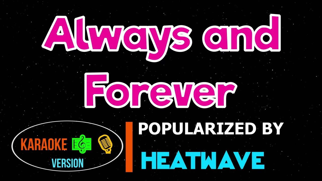 Always And Forever - Heatwave Karaoke Version HQ