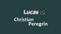 Lucas 15 (Lyric) - Christian Peregrin