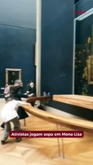 Ativistas jogam sopa em Mona Lisa