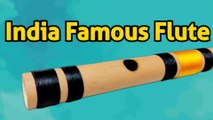 Indian Famous Flute - भारत का प्रसिद्ध बांसुरी संगीत