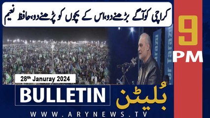 ARY News 9 PM Bulletin | Hafiz Naeem's Big Statement | 28th JAN 2024