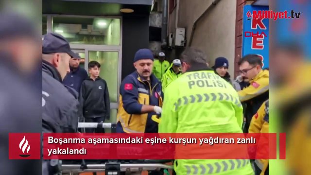 Boşanma aşamasındaki eşine kurşun yağdıran zanlı yakalandı