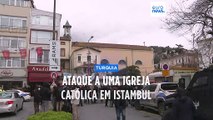 Ataque a igreja católica em Istambul causa um morto