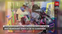 IMSS de Guerrero reabrirá 10 guarderías en Acapulco tras huracán 'Otis'