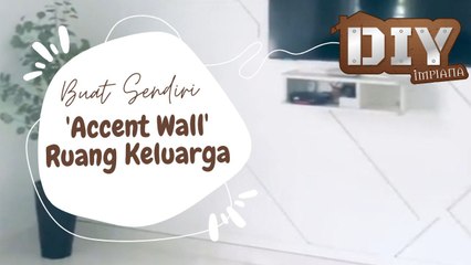 DIY 'Accent Wall' Ruang Keluarga