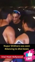 Nupur Shikhare was seen dancing to dhol beats as wedding venue Viral Masti Bollywood